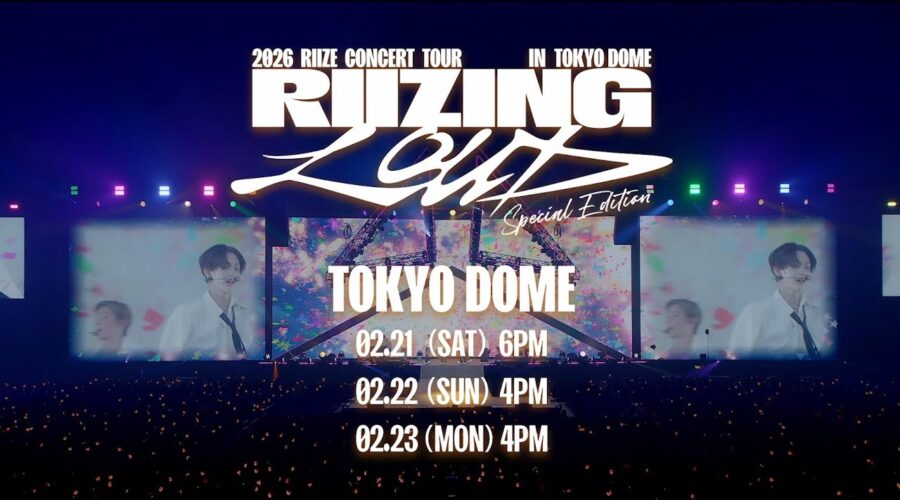 RIIZE CONCERT TOUR [RIIZING LOUD] — Special Edition in Tokyo Dome: Japan 2026 Visitor Guide