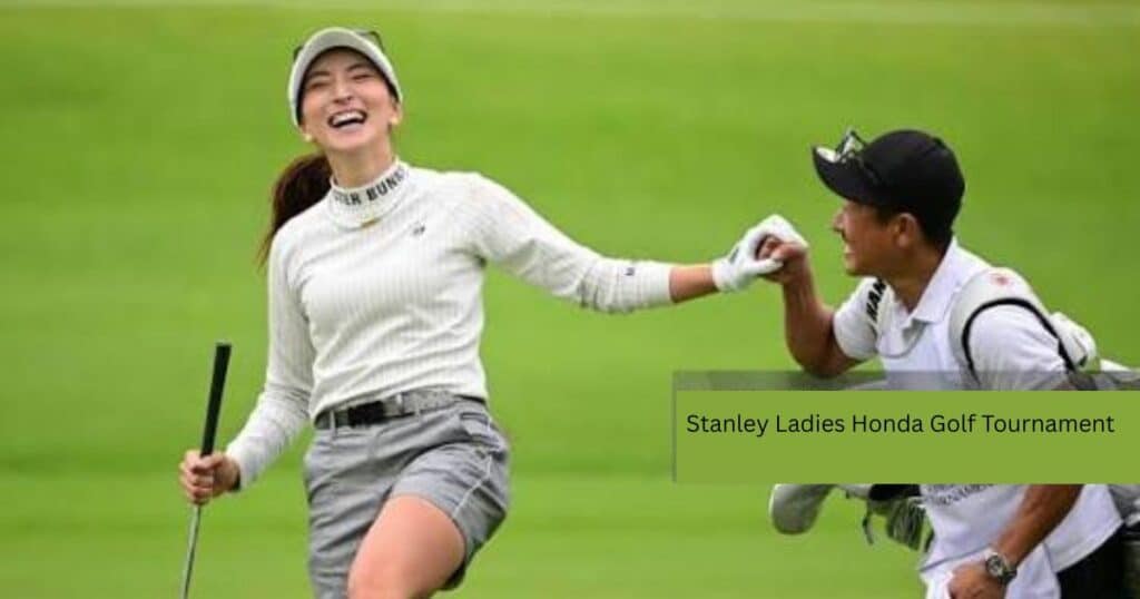Stanley Ladies Honda Golf Tournament