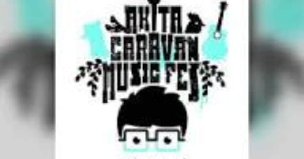 Akita Caravan Music Fest