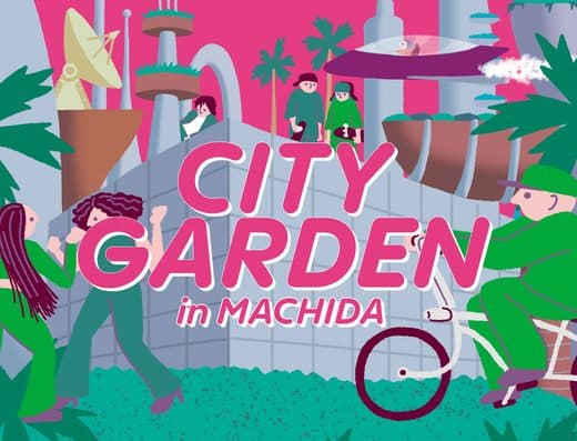 CITY GARDEN MACHIDA Tickets
