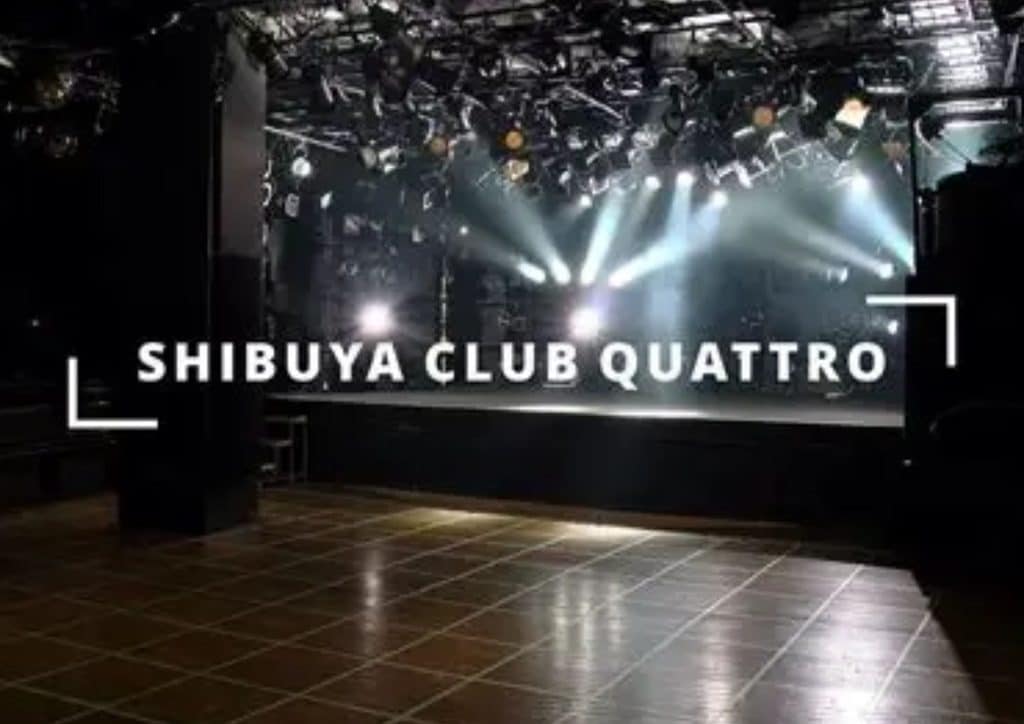 Shibuya CLUB QUATTRO